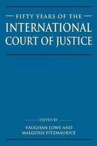 Fifty Years of the International Court of Justice