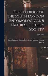 Proceedings of the South London Entomological & Natural History Society; 1899-1900