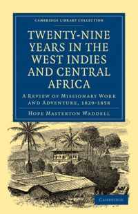 Twenty-Nine Years in the West Indies and Central Africa