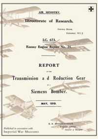 REPORT ON THE TRANSMISSION AND REDUCTION GEAR OF A SIEMENS BOMBER, May 1919Reports on German Aircraft 21