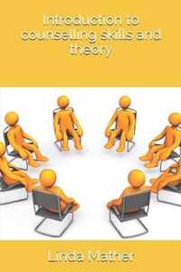 Introduction to counselling skills and theory