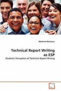 Technical Report Writing as ESP