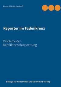 Reporter im Fadenkreuz