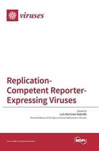 Replication-Competent Reporter-Expressing Viruses