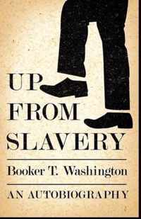 Up from Slavery Book by Booker T. Washington