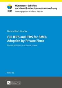 Full IFRS and IFRS for SMEs Adoption by Private Firms