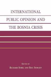 International Public Opinion and the Bosnia Crisis