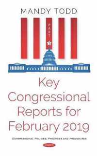 Key Congressional Reports for February 2019 -- Part I