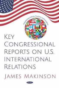 Key Congressional Reports on U.S. International Relations