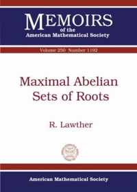 Maximal Abelian Sets of Roots