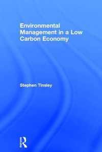 Environmental Management in a Low Carbon Economy