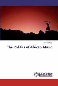 The Politics of African Music