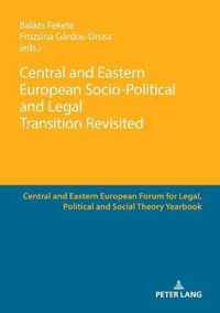 Central and Eastern European Socio-Political and Legal Transition Revisited