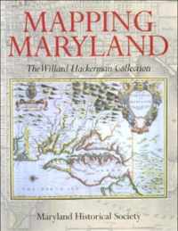 Mapping Maryland  The William Hackerman Collection