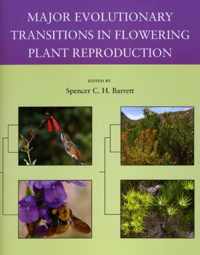 Major Evolutionary Transitions in Flowering Plant Reproduction