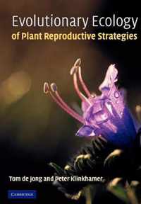 Evolutionary Ecology of Plant Reproductive Strategies