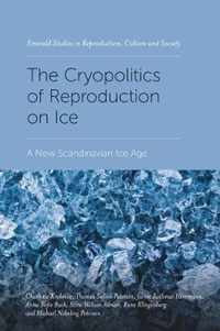 The Cryopolitics of Reproduction on Ice