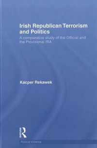 Irish Republican Terrorism and Politics