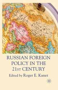 Russian Foreign Policy in the 21st Century