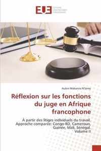 Reflexion sur les fonctions du juge en Afrique francophone