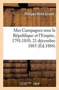 Mes Campagnes Sous La Republique Et l'Empire, 1791-1810