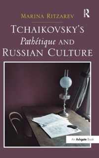 Tchaikovsky's Pathetique and Russian Culture