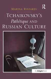 Tchaikovsky's Pathetique and Russian Culture