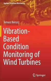 Vibration-Based Condition Monitoring of Wind Turbines