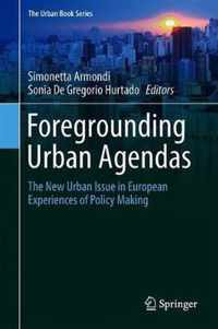 Foregrounding Urban Agendas