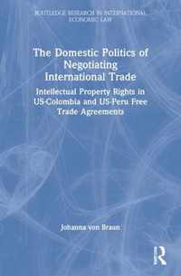 The Domestic Politics of Negotiating International Trade