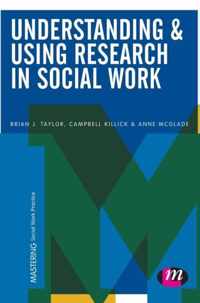 Understanding and Using Research in Social Work