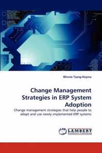 Change Management Strategies in Erp System Adoption