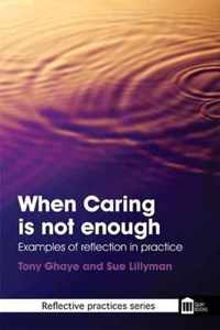 When Caring is Not Enough