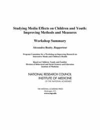 Studying Media Effects on Children and Youth: Improving Methods and Measures