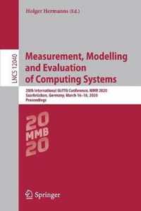 Measurement, Modelling and Evaluation of Computing Systems: 20th International Gi/ITG Conference, Mmb 2020, Saarbrücken, Germany, March 16-18, 2020, P