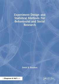 Experiment Design and Statistical Methods For Behavioural and Social Research