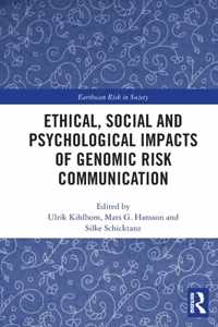 Ethical, Social and Psychological Impacts of Genomic Risk Communication