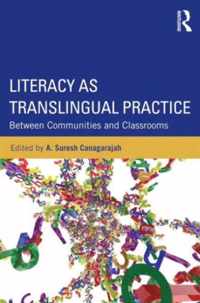 Literacy as Translingual Practice