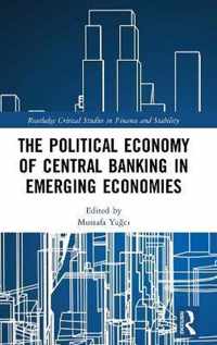 The Political Economy of Central Banking in Emerging Economies