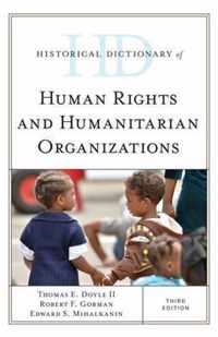 Historical Dictionary of Human Rights and Humanitarian Organizations