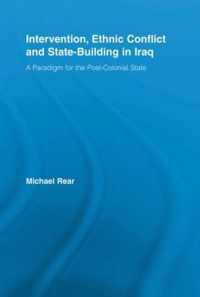 Intervention, Ethnic Conflict and State-Building in Iraq