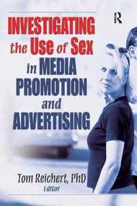 Investigating the Use of Sex in Media Promotion and Advertising