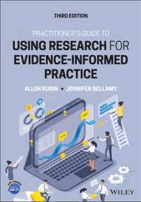 Practitioner's Guide to Using Research for Evidence-Informed Practice, Third Edition