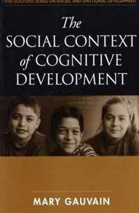 The Social Context of Cognitive Development