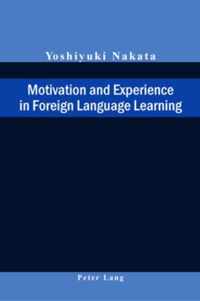 Motivation and Experience in Foreign Language Learning