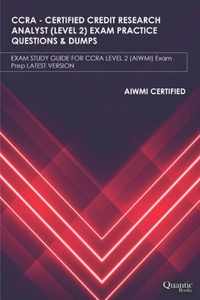 Ccra - Certified Credit Research Analyst (Level 2) Exam Practice Questions & Dumps