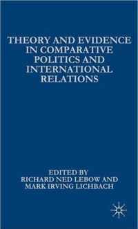 Theory and Evidence in Comparative Politics and International Relations