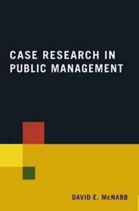 Case Research in Public Management