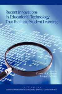 Recent Innovations in Educational Technology That Facilitate Student Learning