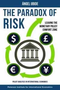 The Paradox of Risk - Leaving the Monetary Policy Comfort Zone